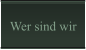 Wer sind wir